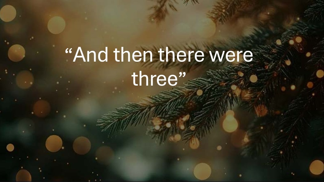 And Then There Were Three